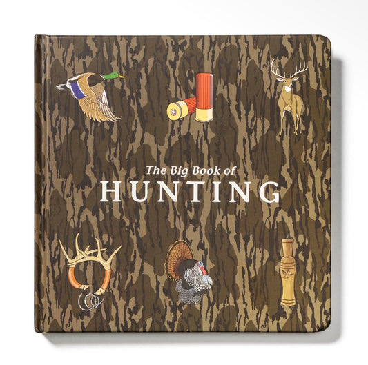 Mossy Oak Edition the Big Book of Hunting